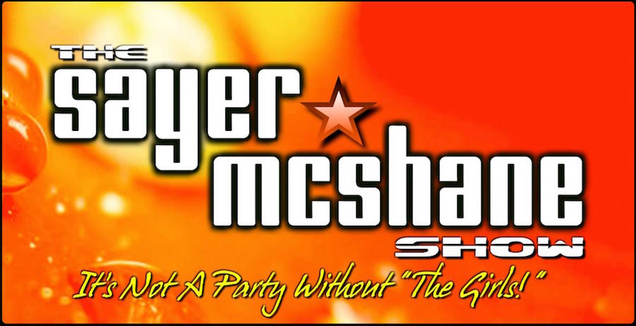 Sayer McShane - It's Not A Party Without "The Girls!"