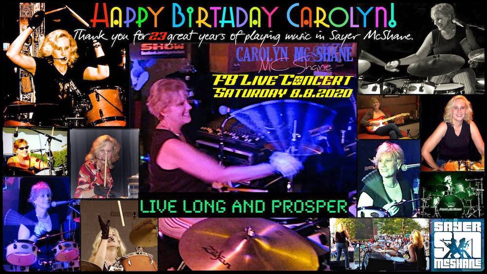 Carolyn's Birthday SAYER McSHANE FB LIVE Online Concert 8.8.2020